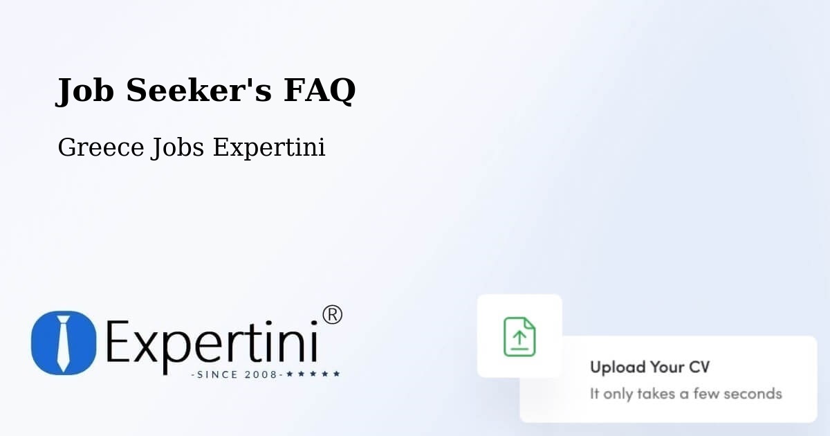 Job Seeker FAQ – Platý - Greece Jobs Expertini